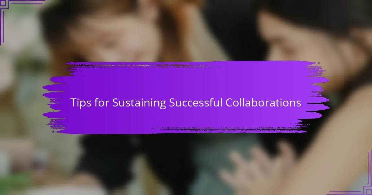 Tips for Sustaining Successful Collaborations