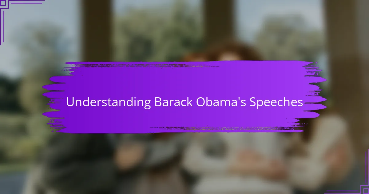Understanding Barack Obama’s Speeches