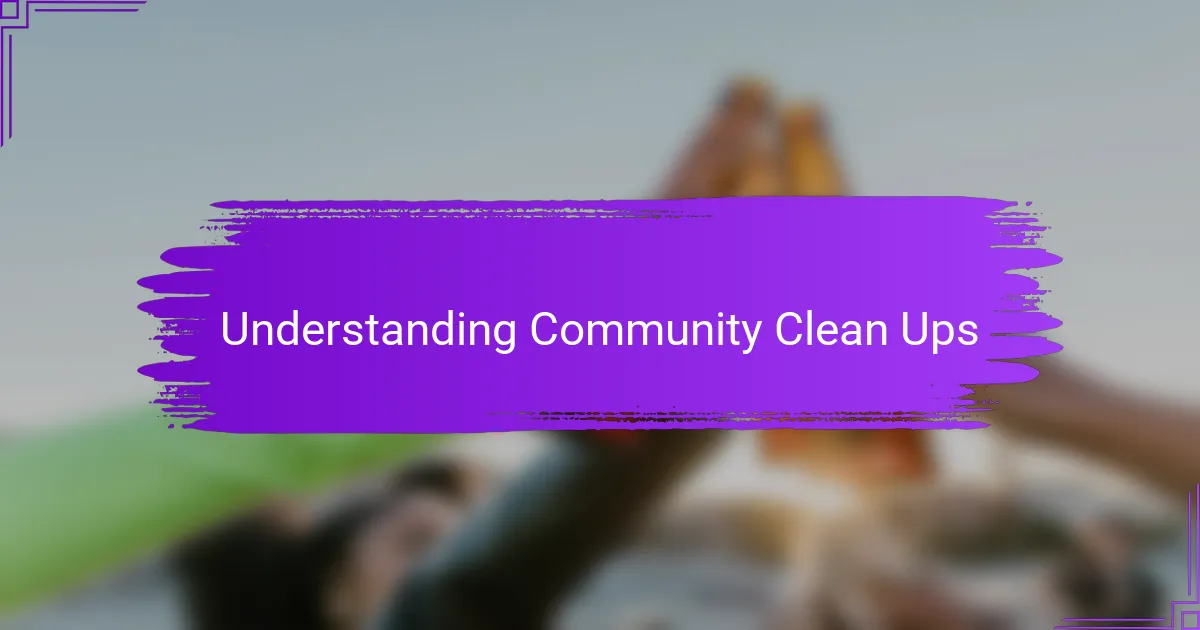 Understanding Community Clean Ups