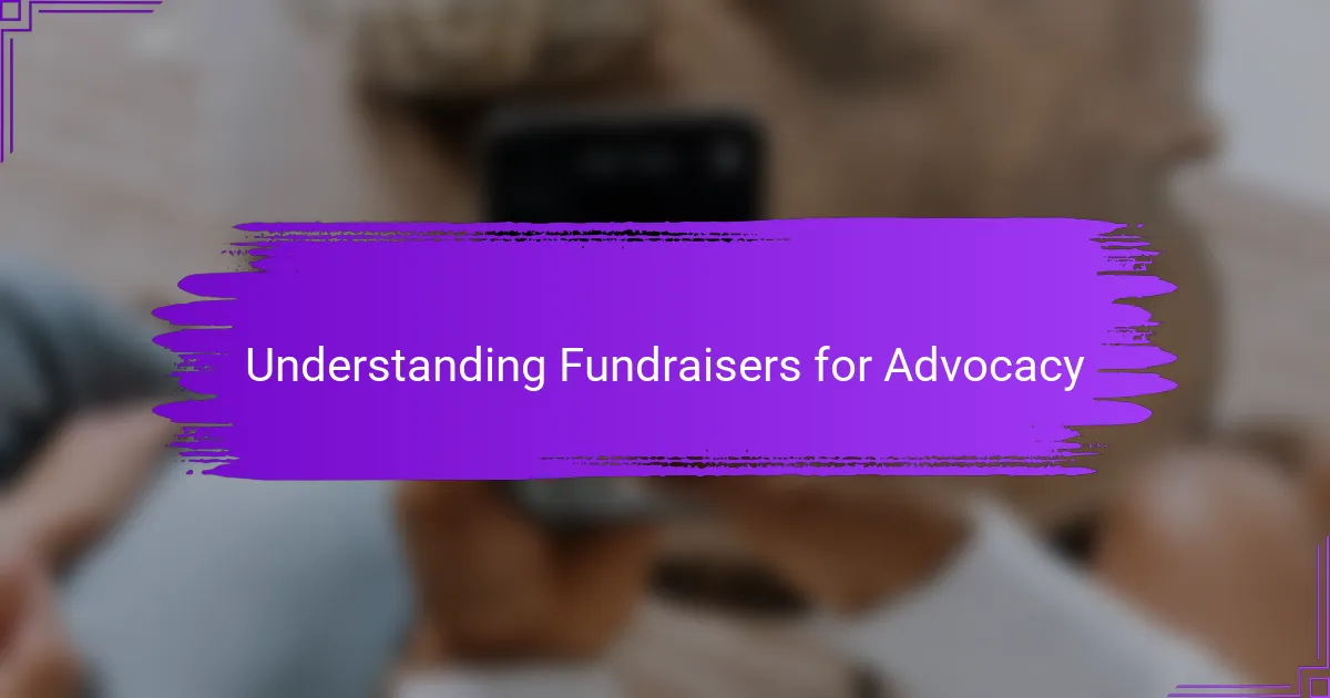 Understanding Fundraisers for Advocacy