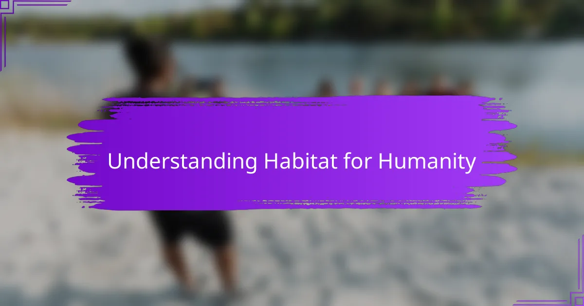 Understanding Habitat for Humanity