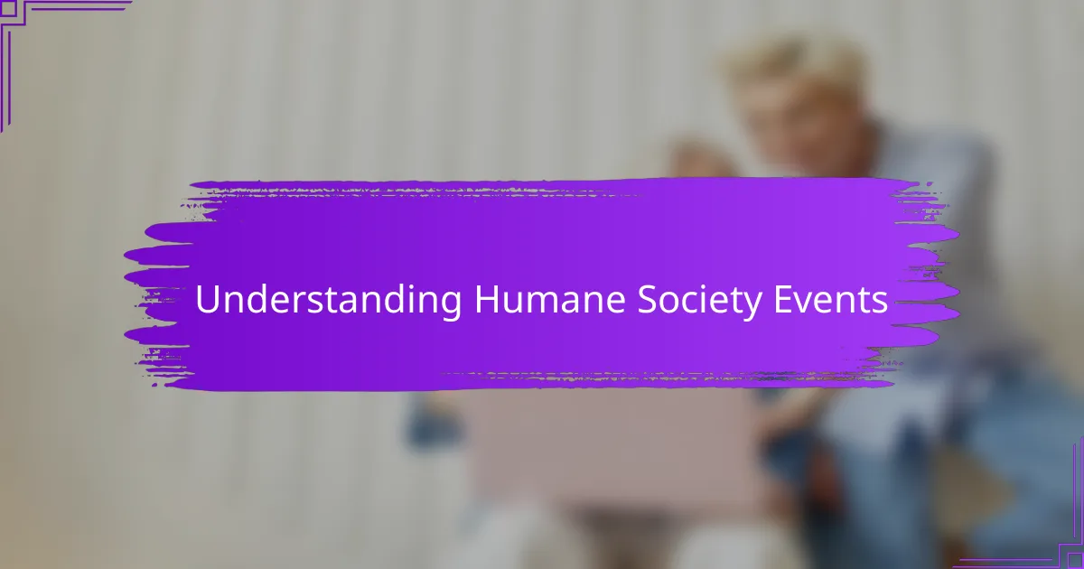 Understanding Humane Society Events