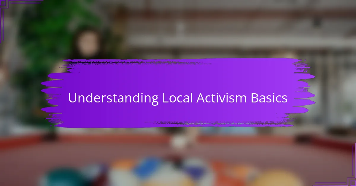 Understanding Local Activism Basics