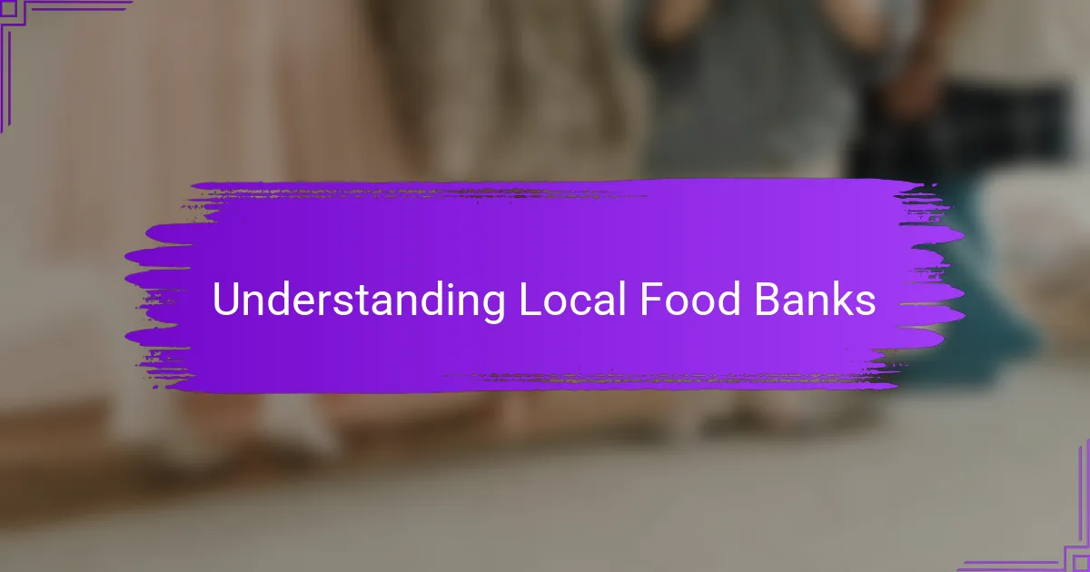 Understanding Local Food Banks