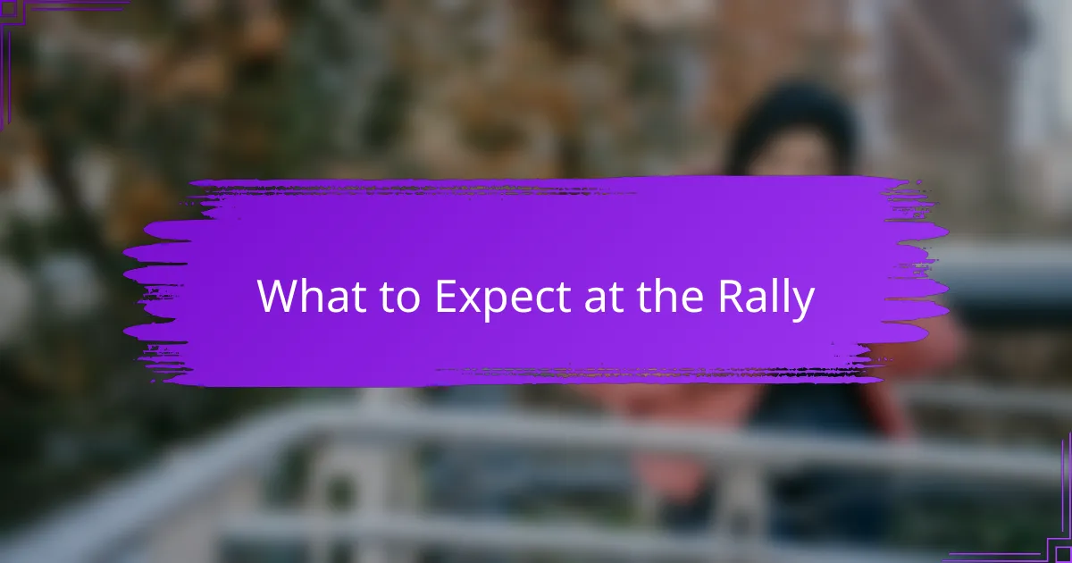 What to Expect at the Rally